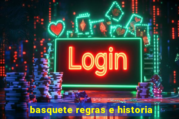 basquete regras e historia